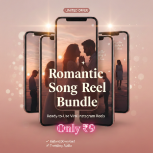 Romantic Song Instagram Reel Bundle – 500+ Ready-to-Use Reels | Only ₹9